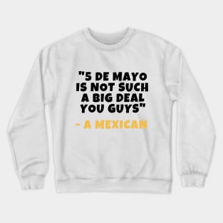 Cinco de mayo funny gringo Crewneck Sweatshirt